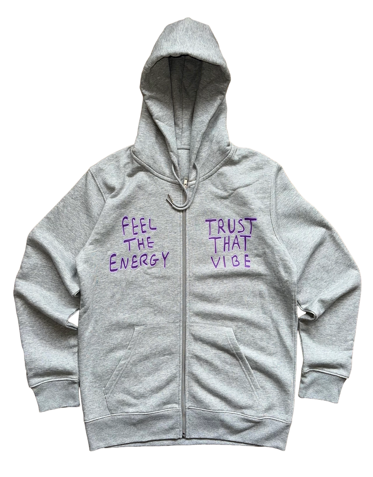 Feel That Energy Trust That Vibe. Premium Zip Hoody.